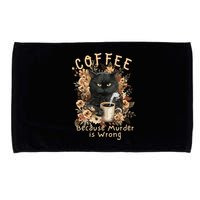 Coffee Because Murder is Wrong Sarcastic Angry Black Cat Microfiber Hand Towel