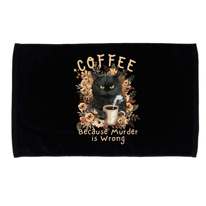 Coffee Because Murder is Wrong Sarcastic Angry Black Cat Microfiber Hand Towel