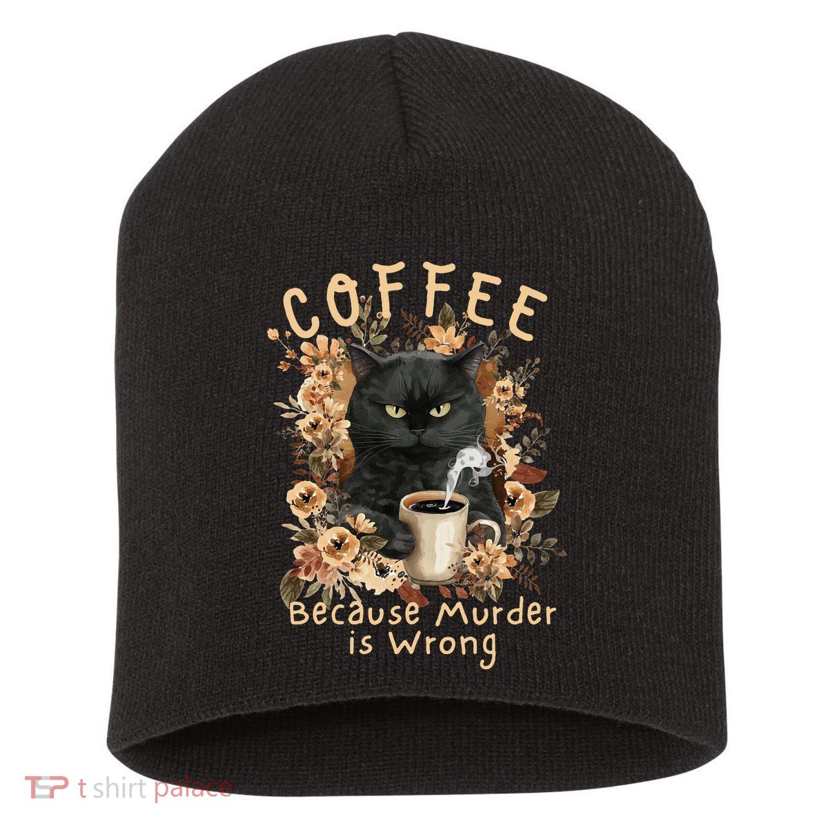 Coffee Because Murder is Wrong Sarcastic Angry Black Cat Short Acrylic Beanie