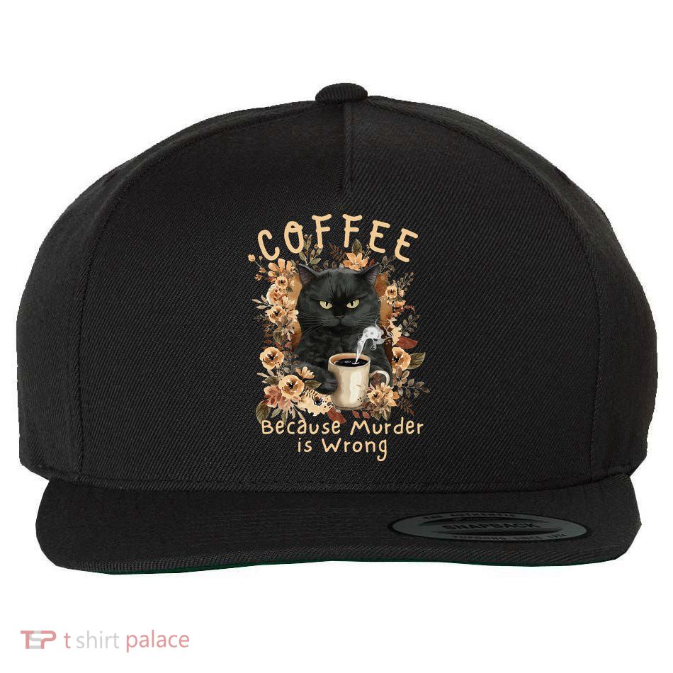 Coffee Because Murder is Wrong Sarcastic Angry Black Cat Wool Snapback Cap