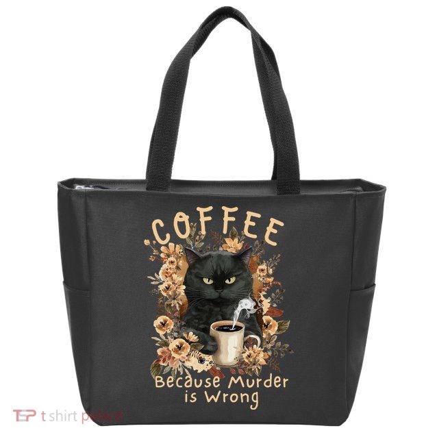 Coffee Because Murder is Wrong Sarcastic Angry Black Cat Zip Tote Bag