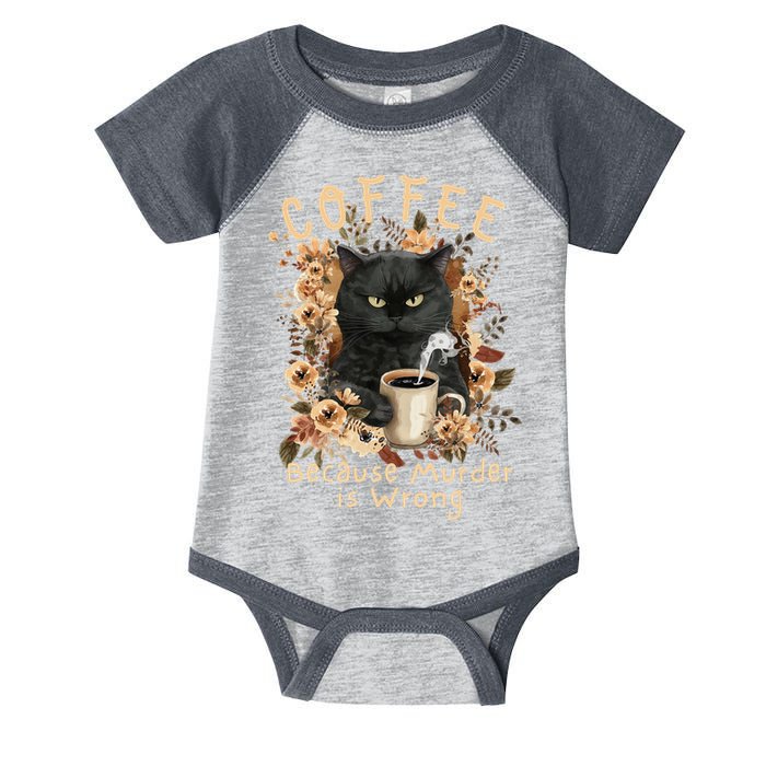 Coffee Because Murder is Wrong Sarcastic Angry Black Cat Infant Baby Jersey Bodysuit
