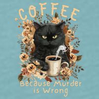 Coffee Because Murder is Wrong Sarcastic Angry Black Cat Sueded Cloud Jersey T-Shirt