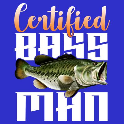 Certified Bass Man Fisherman T-Shirt