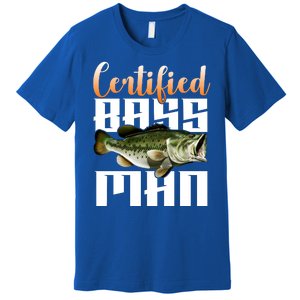 Certified Bass Man Fisherman Premium T-Shirt