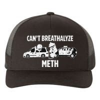 Can’T Breathalyze Meth Yupoong Adult 5-Panel Trucker Hat