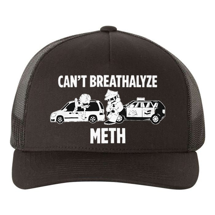 Can’T Breathalyze Meth Yupoong Adult 5-Panel Trucker Hat