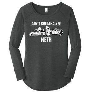 Can’T Breathalyze Meth Women's Perfect Tri Tunic Long Sleeve Shirt