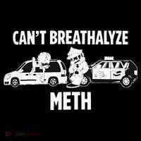 Can’T Breathalyze Meth Poster