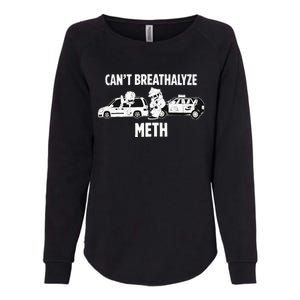 Can’T Breathalyze Meth Womens California Wash Sweatshirt