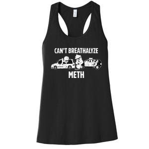 Can’T Breathalyze Meth Women's Racerback Tank