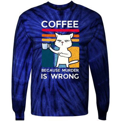 Coffee Because Murder Is Wrong Funny Cat Tie-Dye Long Sleeve Shirt