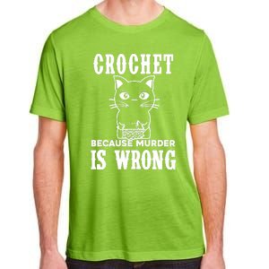 Crochet Because Murder Is Wrong Adult ChromaSoft Performance T-Shirt