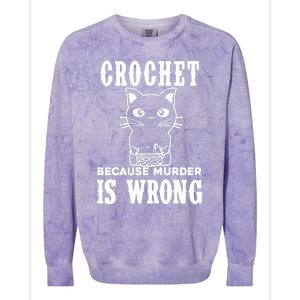 Crochet Because Murder Is Wrong Colorblast Crewneck Sweatshirt