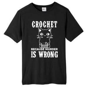 Crochet Because Murder Is Wrong Tall Fusion ChromaSoft Performance T-Shirt