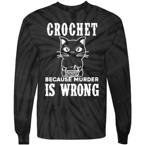 Crochet Because Murder Is Wrong Tie-Dye Long Sleeve Shirt