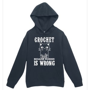 Crochet Because Murder Is Wrong Urban Pullover Hoodie