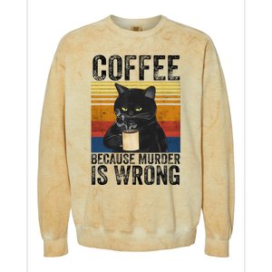 Coffee Because Murder Is Wrong Black Cat Drinking Coffee Mug Colorblast Crewneck Sweatshirt