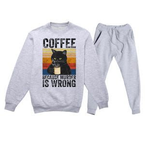 Coffee Because Murder Is Wrong Black Cat Drinking Coffee Mug Premium Crewneck Sweatsuit Set