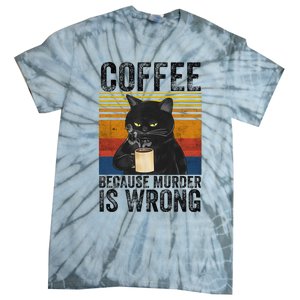 Coffee Because Murder Is Wrong Black Cat Drinking Coffee Mug Tie-Dye T-Shirt