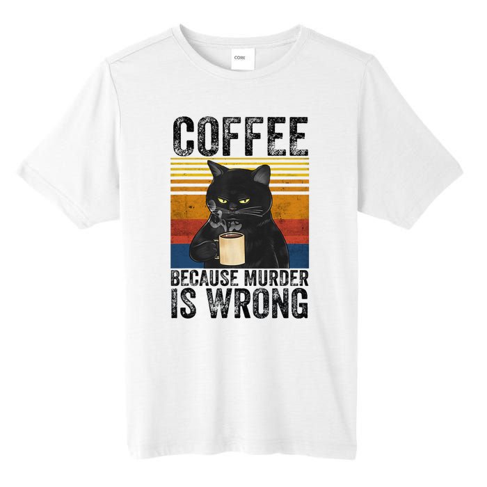 Coffee Because Murder Is Wrong Black Cat Drinking Coffee Mug Tall Fusion ChromaSoft Performance T-Shirt