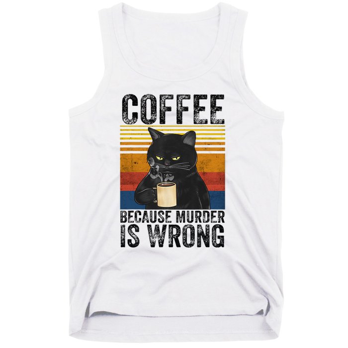 Coffee Because Murder Is Wrong Black Cat Drinking Coffee Mug Tank Top