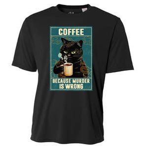 Coffee Because Murder Is Wrong Funny Black Cat Coffee Lover Cooling Performance Crew T-Shirt