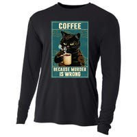 Coffee Because Murder Is Wrong Funny Black Cat Coffee Lover Cooling Performance Long Sleeve Crew