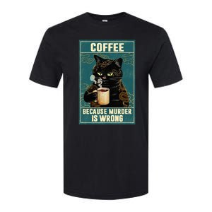 Coffee Because Murder Is Wrong Funny Black Cat Coffee Lover Softstyle CVC T-Shirt