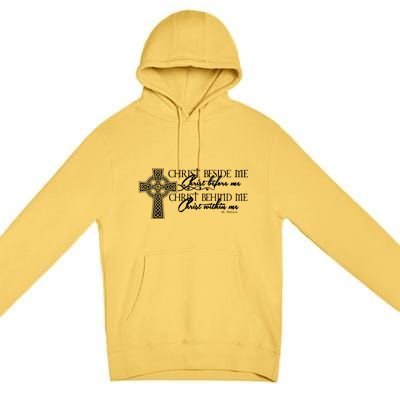 Christ Beside Me Christ Before Me Christ Behind Me Premium Pullover Hoodie