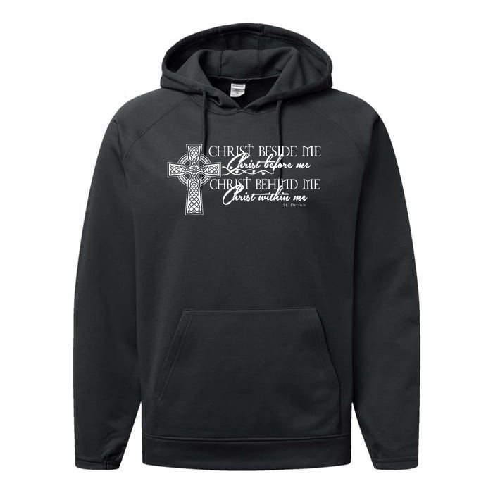 Christ Beside Me Christ Before Me Christ Behind Me Performance Fleece Hoodie