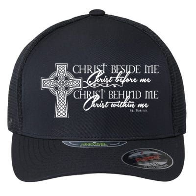 Christ Beside Me Christ Before Me Christ Behind Me Flexfit Unipanel Trucker Cap