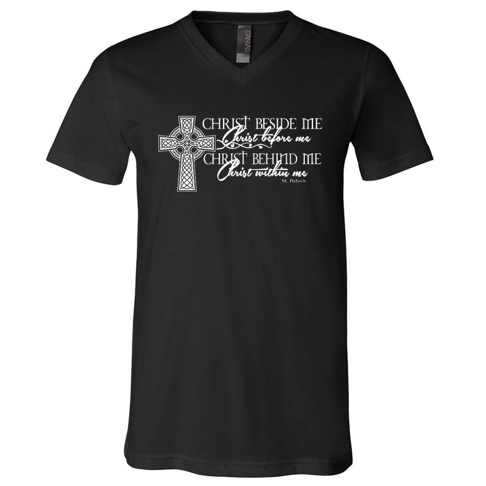 Christ Beside Me Christ Before Me Christ Behind Me V-Neck T-Shirt