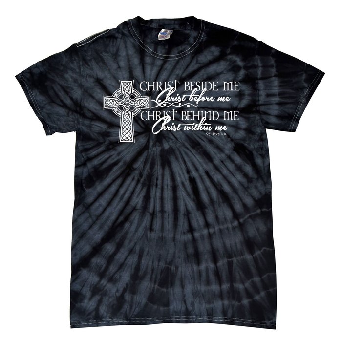 Christ Beside Me Christ Before Me Christ Behind Me Tie-Dye T-Shirt