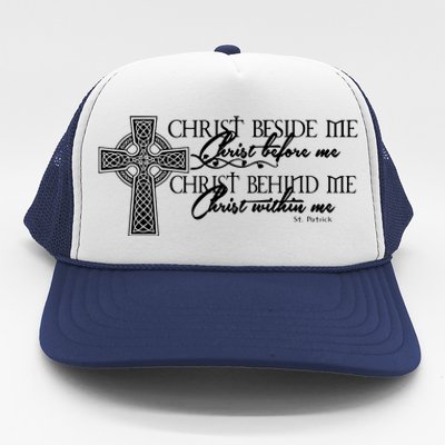 Christ Beside Me Christ Before Me Christ Behind Me Trucker Hat