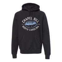 Chapel Bill Merch Vintage North Carolina Fan Merch Premium Hoodie