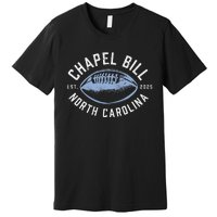 Chapel Bill Merch Vintage North Carolina Fan Merch Premium T-Shirt