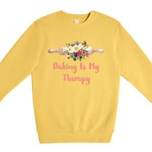 Country Baker Meaningful Gift Baking Is My Therapy Gift Premium Crewneck Sweatshirt