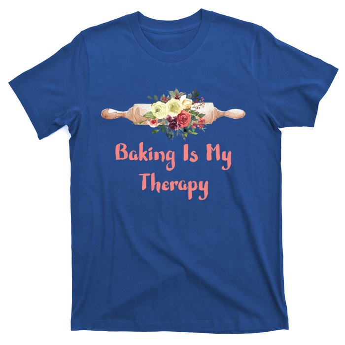 Country Baker Meaningful Gift Baking Is My Therapy Gift T-Shirt