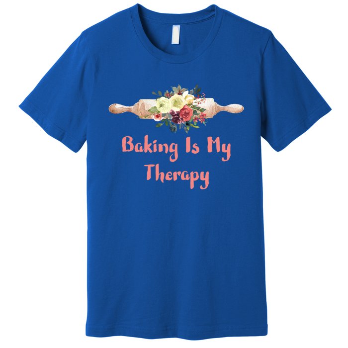 Country Baker Meaningful Gift Baking Is My Therapy Gift Premium T-Shirt