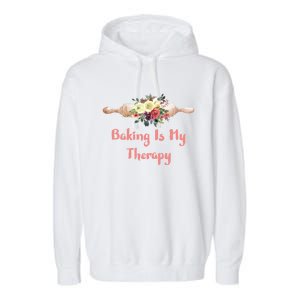 Country Baker Meaningful Gift Baking Is My Therapy Gift Garment-Dyed Fleece Hoodie