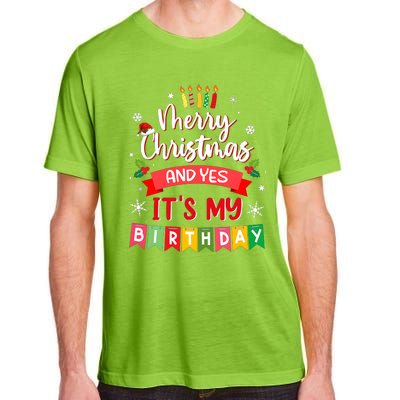 Christmas Birthday Merry Christmas And Yes ItS My Birthday Adult ChromaSoft Performance T-Shirt