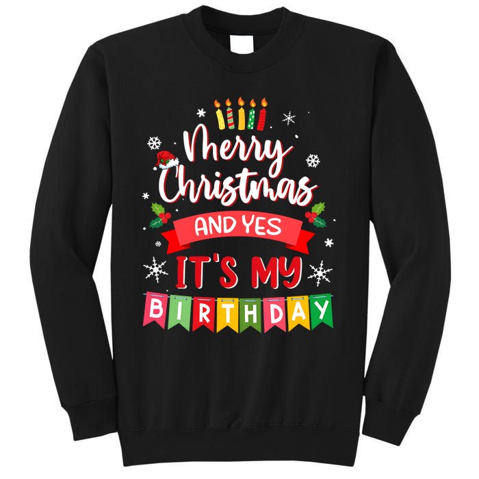 Christmas Birthday Merry Christmas And Yes ItS My Birthday Sweatshirt