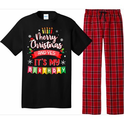 Christmas Birthday Merry Christmas And Yes ItS My Birthday Pajama Set