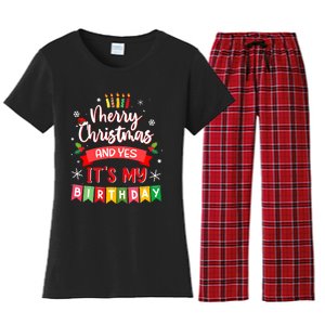 Christmas Birthday Merry Christmas And Yes ItS My Birthday Women's Flannel Pajama Set