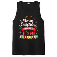 Christmas Birthday Merry Christmas And Yes ItS My Birthday PosiCharge Competitor Tank