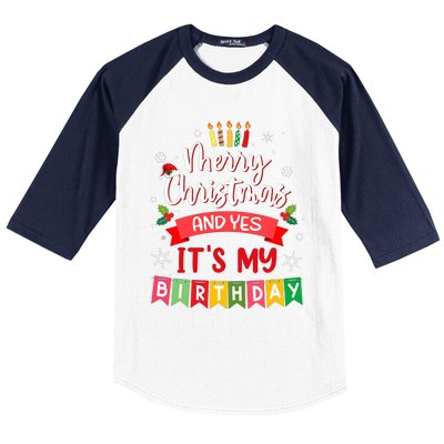 Christmas Birthday Merry Christmas And Yes ItS My Birthday Baseball Sleeve Shirt