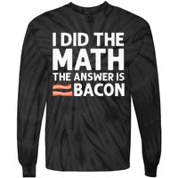 Cool Bacon Math Foodie Bacon Strips Eggs Meat Tie-Dye Long Sleeve Shirt