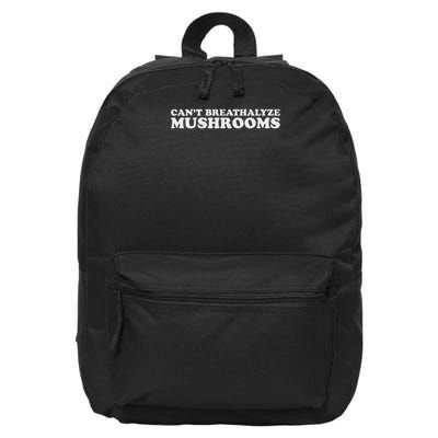 Can't Breathalyze Mushrooms 16 in Basic Backpack