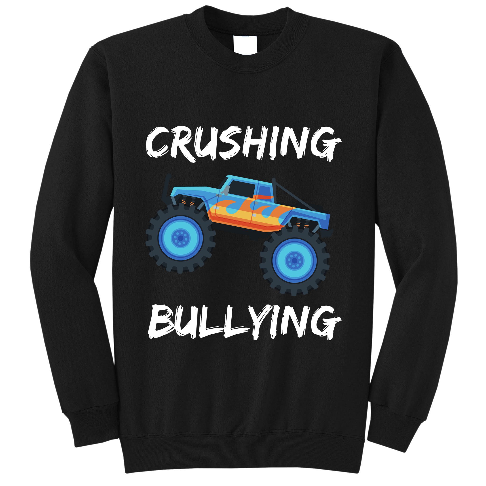 Crushing Bullying Monster Truck Anti Bully Tall Sweatshirt